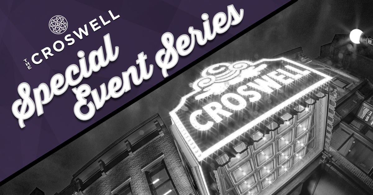 Announcing the Croswell’s 2018-19 Special Event Series!